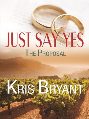 cover image of Just Say Yes: The Proposal